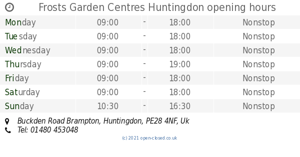 Frosts Garden Centres Huntingdon Opening Times Buckden Road Brampton