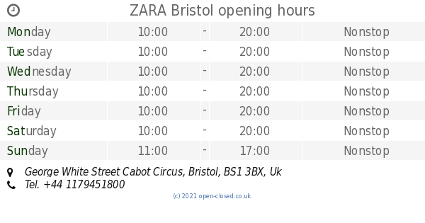 ZARA Bristol opening times, George 