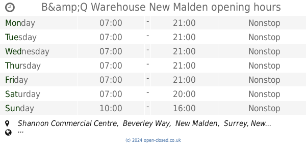 B&amp;Q Warehouse New Malden opening times, Shannon Commercial Centre, Beverley Way, New Malden, Surrey